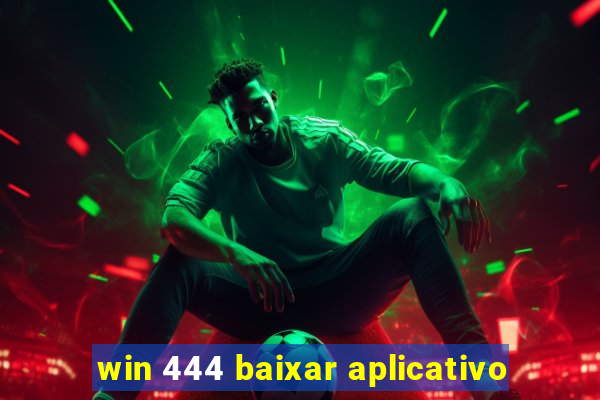 win 444 baixar aplicativo