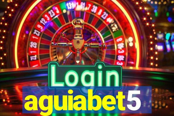 aguiabet5