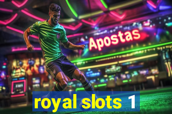 royal slots 1