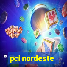 pci nordeste