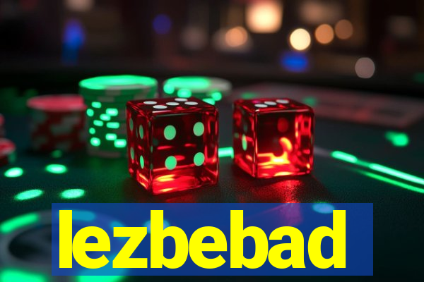 lezbebad