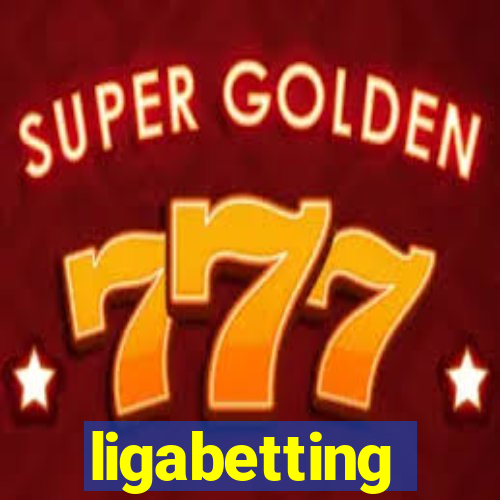 ligabetting