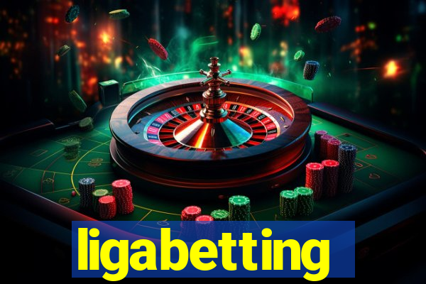 ligabetting