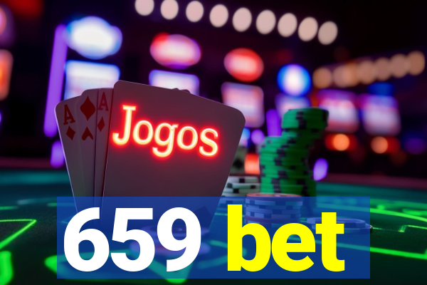 659 bet