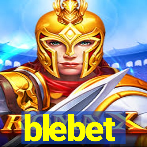 blebet