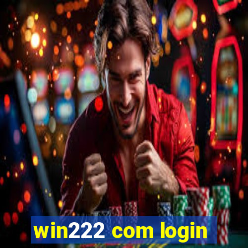 win222 com login