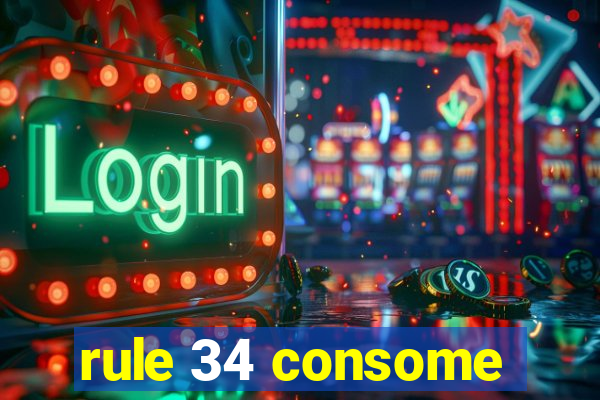 rule 34 consome