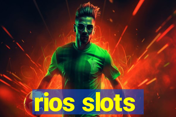 rios slots