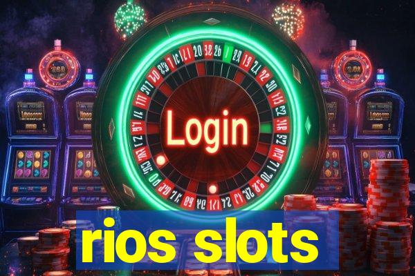 rios slots