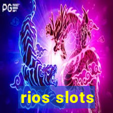 rios slots