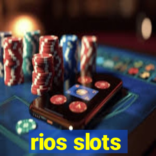 rios slots