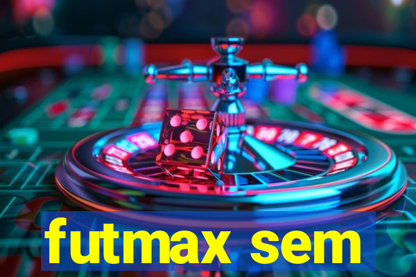 futmax sem