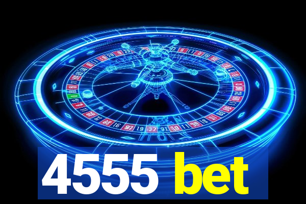 4555 bet