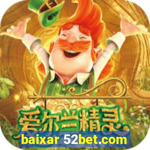 baixar 52bet.com