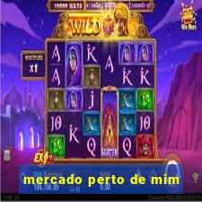 mercado perto de mim