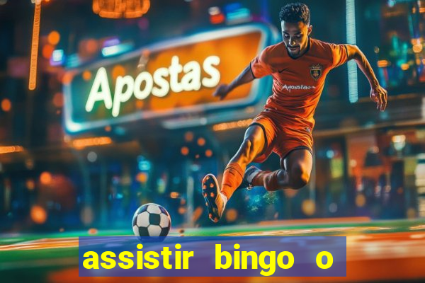 assistir bingo o rei das manhas filme completo dublado