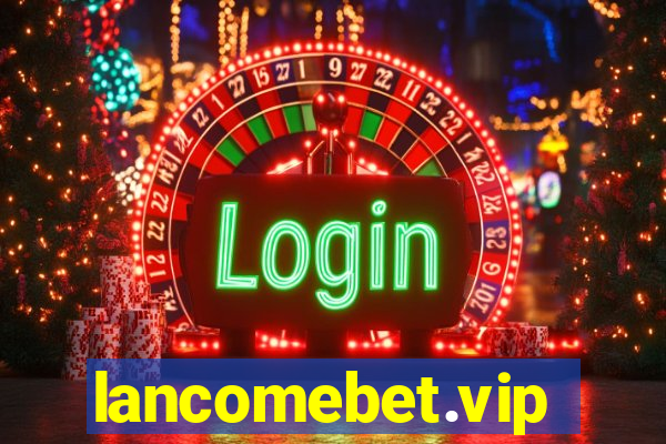 lancomebet.vip