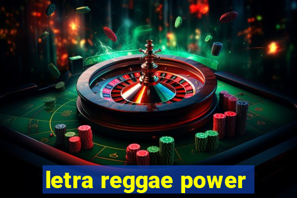 letra reggae power