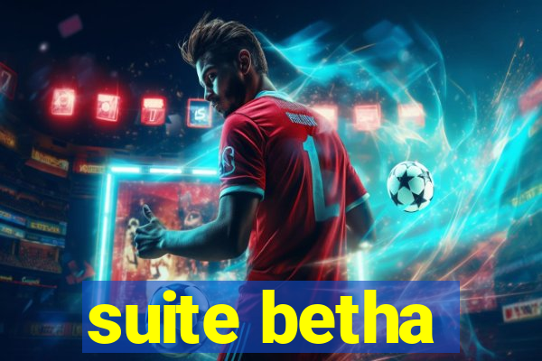 suite betha