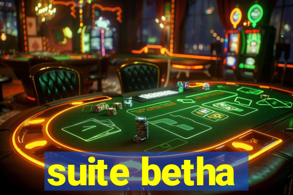 suite betha