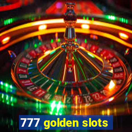 777 golden slots