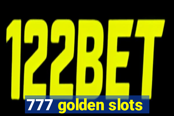 777 golden slots