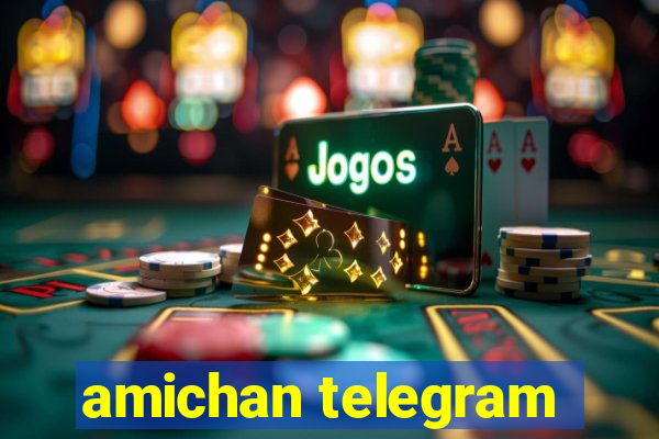 amichan telegram