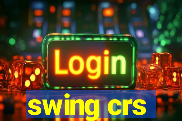 swing crs