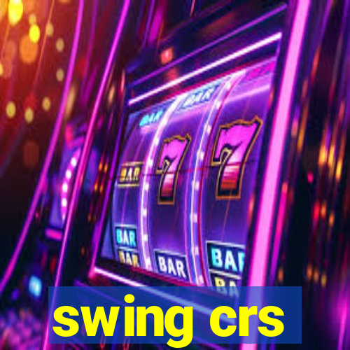 swing crs