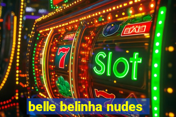 belle belinha nudes