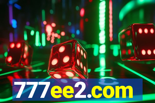 777ee2.com