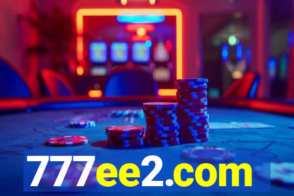 777ee2.com