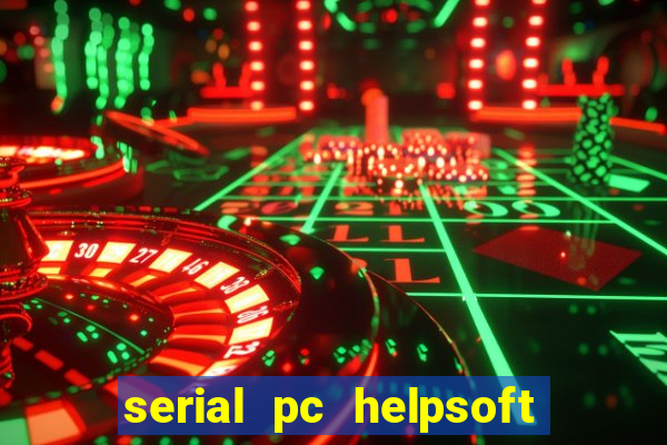 serial pc helpsoft driver updater