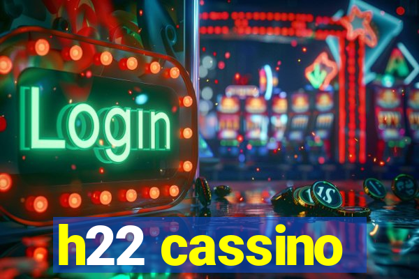 h22 cassino