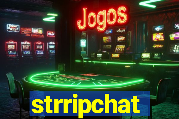 strripchat