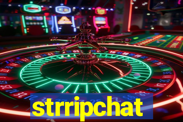 strripchat