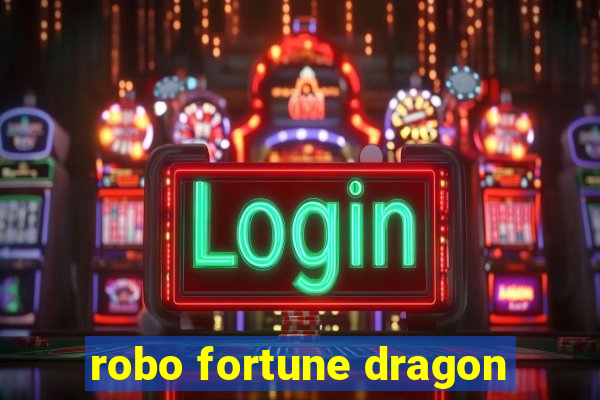 robo fortune dragon