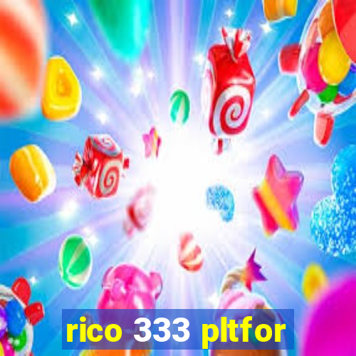 rico 333 pltfor