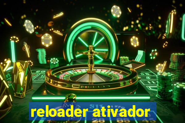 reloader ativador