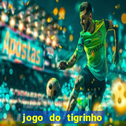 jogo do tigrinho casa chinesa