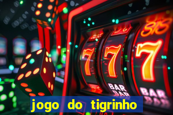 jogo do tigrinho casa chinesa