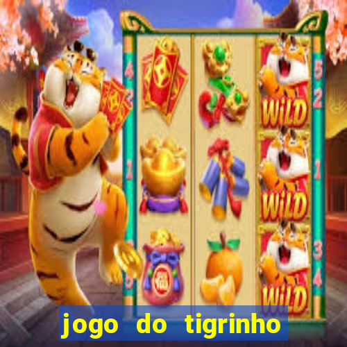 jogo do tigrinho casa chinesa