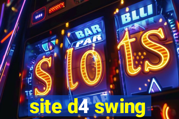 site d4 swing