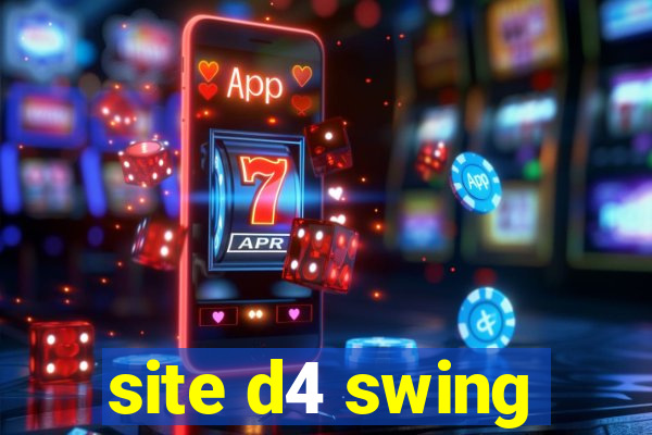 site d4 swing