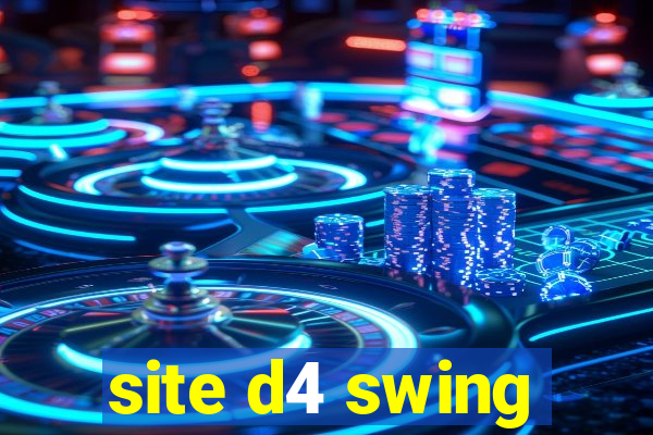 site d4 swing