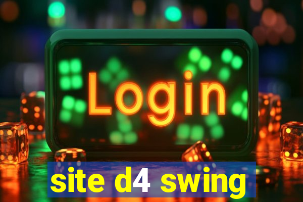 site d4 swing