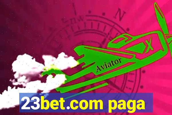 23bet.com paga