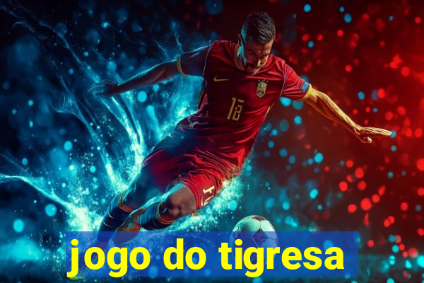 jogo do tigresa