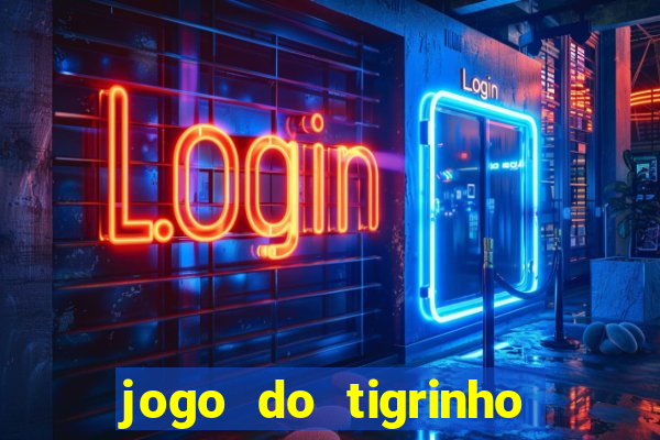 jogo do tigrinho bet vip