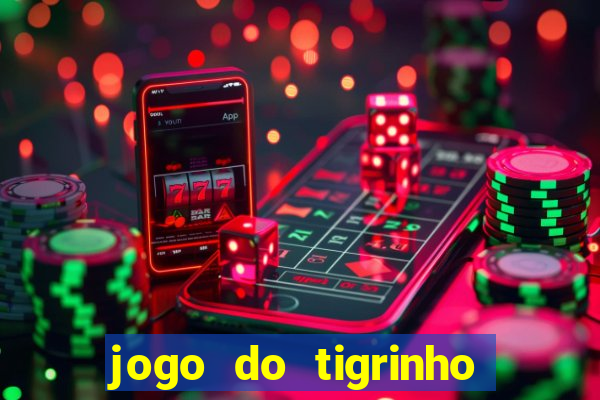 jogo do tigrinho bet vip